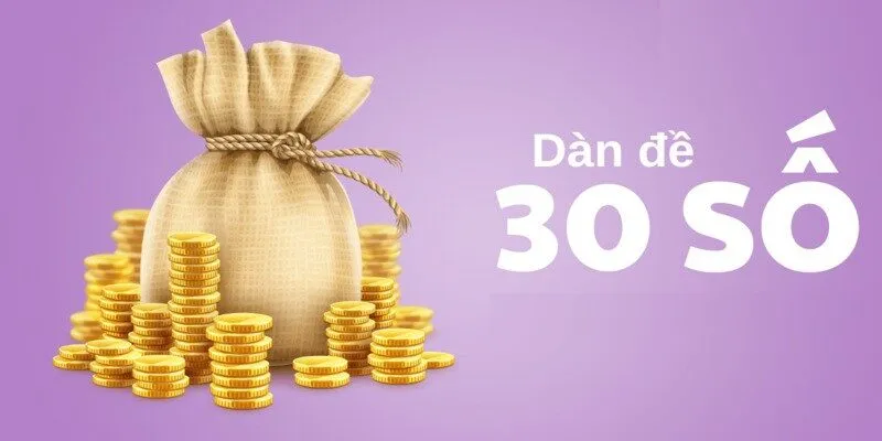 Khái niệm chung về phương pháp chơi dàn đề 30 số