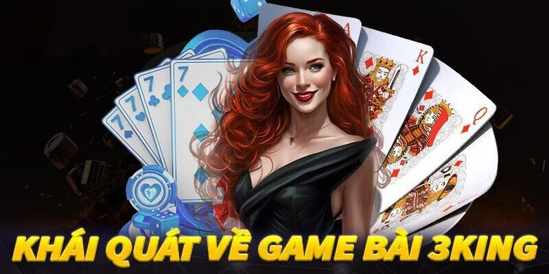 Khám phá đôi nét về sảnh Game Bài 3King