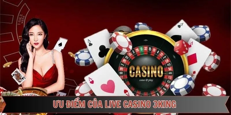Tổng hợp ưu điểm đỉnh cao của sân chơi Casino trực tuyến